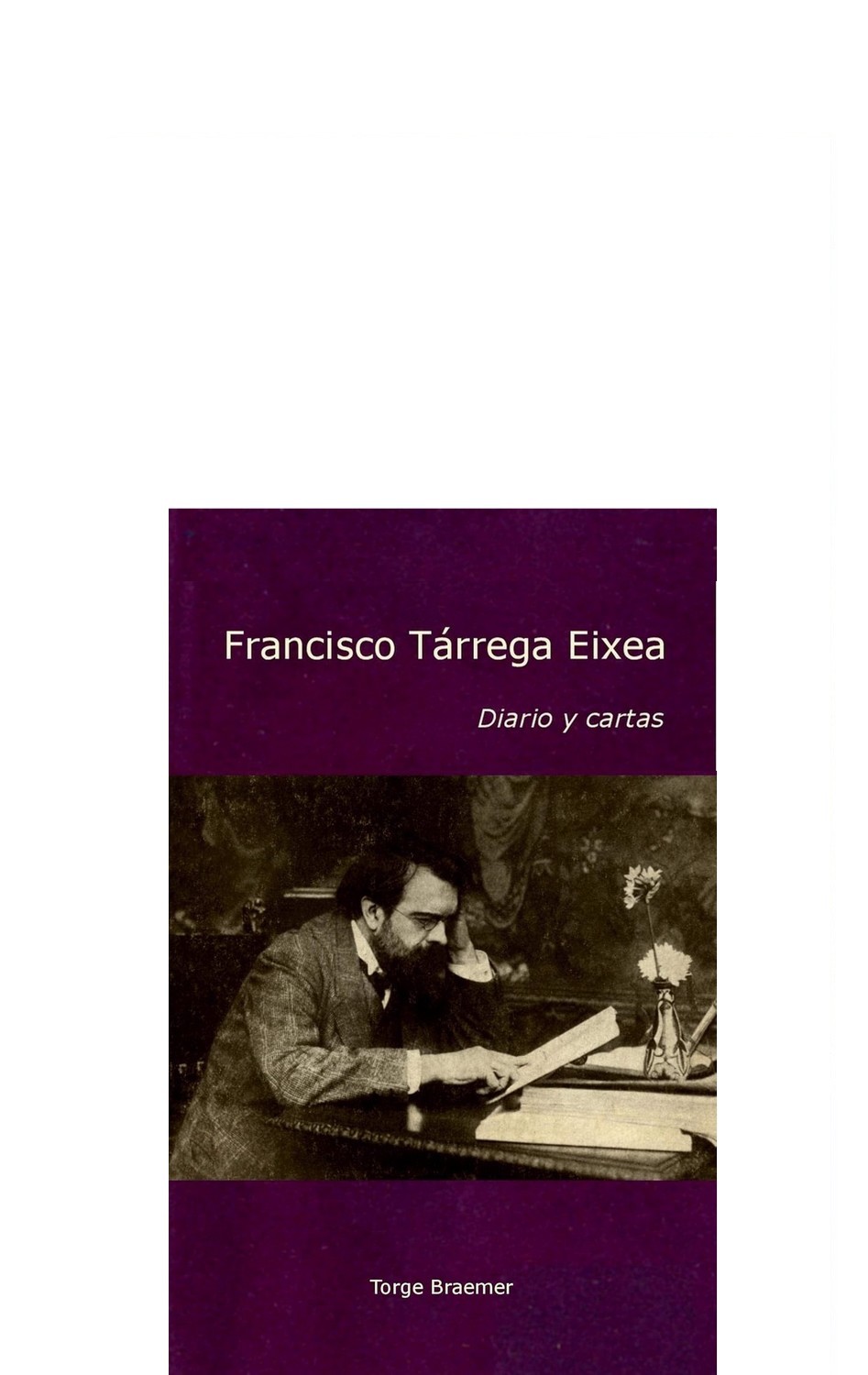 Buchcover, Francisco Tárrega sitzt am Tisch und liest
